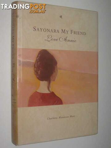 Sayonara My Friend: Love Annie - Mori Charlotte Manassen - 1994