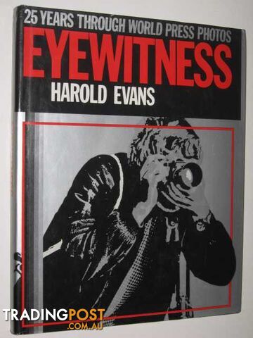 Eyewitness : 25 Years Through World Press Photos - Evans Barbara K. - 1981
