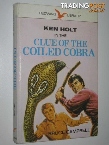 The Clue Of The Coiled Cobra - Ken Holt Series #5 - Campbell Bruce - 1972
