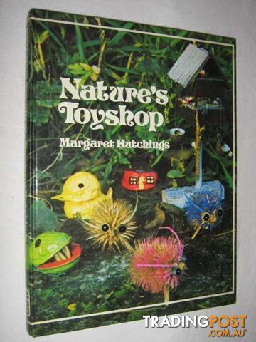 Nature's Toyshop  - Hutchings Margaret & Legg, Eve - 1975