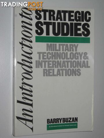 An Introduction to Strategic Studies : Military Technology and International Relations  - Buzan Barry - 1991