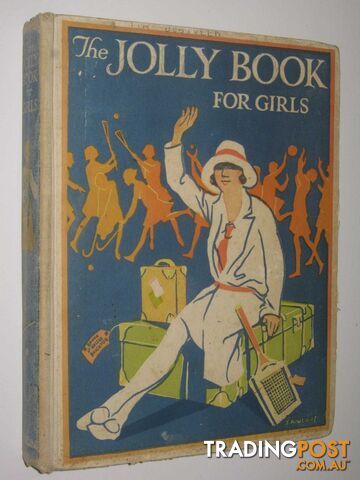 The Jolly Book for Girls  - Chisholm Edwin - 1927