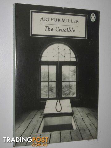 The Crucible : A Play in Four Acts  - Miller Arthur - 1976