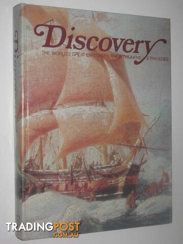 Discovery : The World's Great Explorers, Their Triumphs and Tragedies  - Reader's Digest - 1978