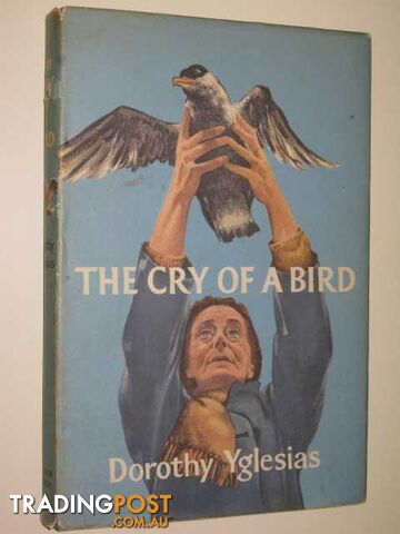 The Cry of a Bird  - Yglesias Dorothy - 1962