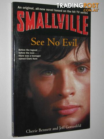 See No Evil - Smallville Series #2 - Bennett Cherie & Gottesfeld, Jeff - 2002