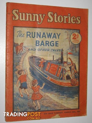 Sunny Stories No. 611 New Series : The Runaway Barge and Other Tales - Author...