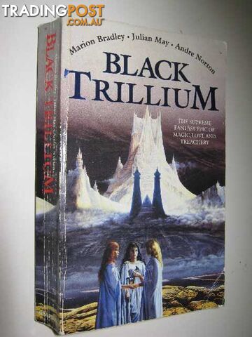 Black Trillium - World of the Three Moons Series - Bradley Marion Zimmer & May,...