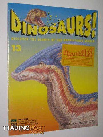 Discover The Giants Of The Prehistoric World - Dinosaurs! Series #13 - Author...