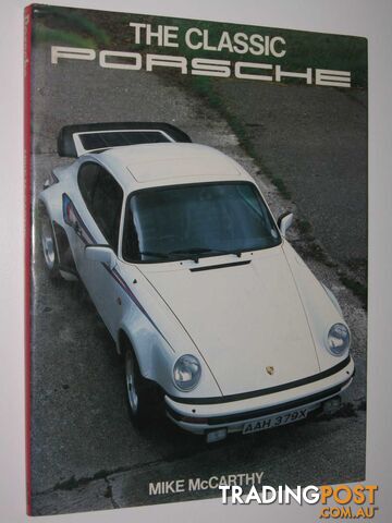 The Classic Porsche  - McCarthy Mike - 1983