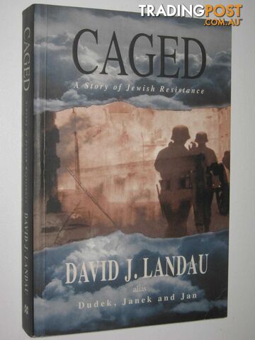 Caged : A Story of Jewish Resistance  - Landau David J. - 2000