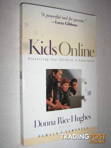 Kids Online : Protecting Your Children in Cyberspace  - Hughes Donna & Campbell, Pamela - 1998