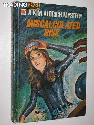 Miscalculated Risk - Kim Aldrich Mystery #1 - McDonnell Jinny - 1972