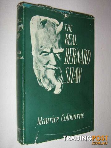 The Real Bernard Shaw  - Colbourne Maurice - 1949