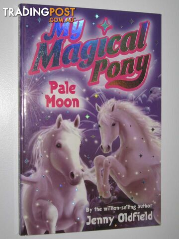 Pale Moon - My Magical Pony Series #7 - Oldfield Jenny - 2006