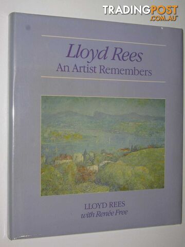 Lloyd Rees: An Artist Remembers  - Rees Lloyd - 1988