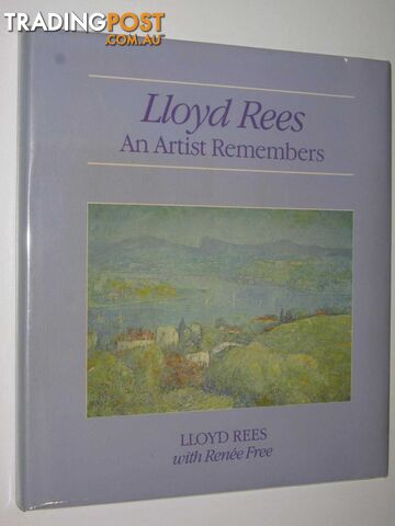 Lloyd Rees: An Artist Remembers  - Rees Lloyd - 1988