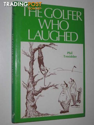 The Golfer Who Laughed  - Tresidder Phil - 1981