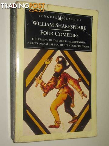 Four Comedies : The Taming of the Shrew/a Midsummer Night's Dream/As You Like It/Twelfth Night  - Shakespeare William & Hibbard, G. R. - 1994