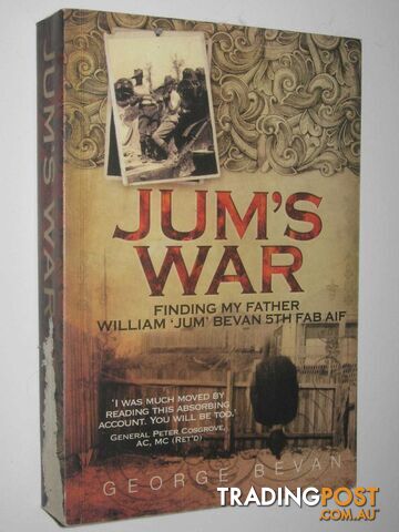Jum's War : Finding My Father  - Bevan George - 2007
