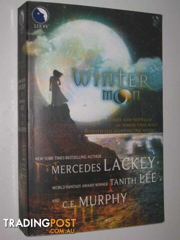 Winter Moon : Moontide + The Heart of the Moon + Banshee Cries  - Lackey Mercedes & Lee, Tanith & Murphy, C. E. - 2005