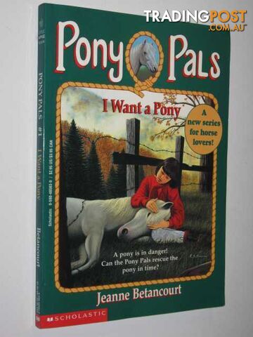 I Want a Pony - Pony Pals Series #1  - Betancourt Jeanne - 2000