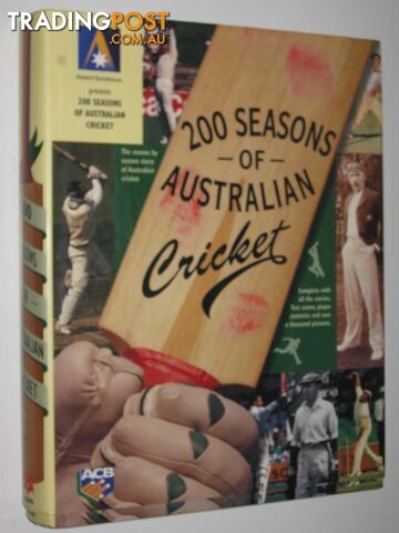200 Seasons of Australian Cricket  - Author Not Stated - 1997