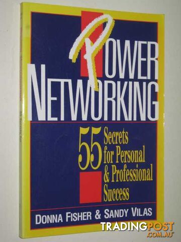 Power Networking : 55 Secrets for Personal and Professional Success  - Vilas Conna & Vilas, Sandy - 2000
