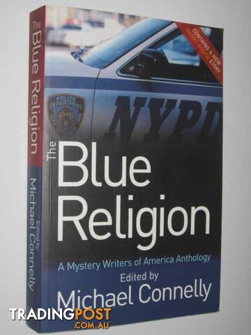 The Blue Religion : A Mystery Writers of America Anthology  - Connelly Michael - 2008 - photo 1 of 1
