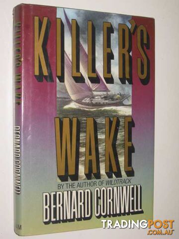 Killer's Wake - Cornwell Bernard - 1989