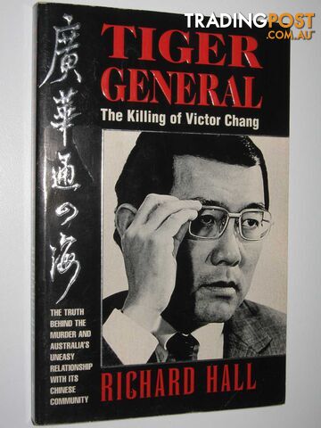 Tiger General : The Killing of Victor Chang  - Hall Richard - 1995