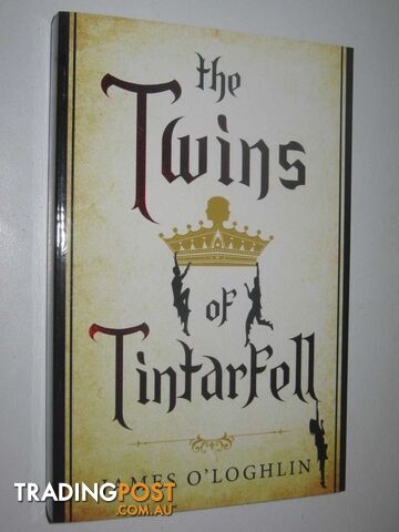 The Twins Of Tintarfell  - O'Loghlin James - 2016