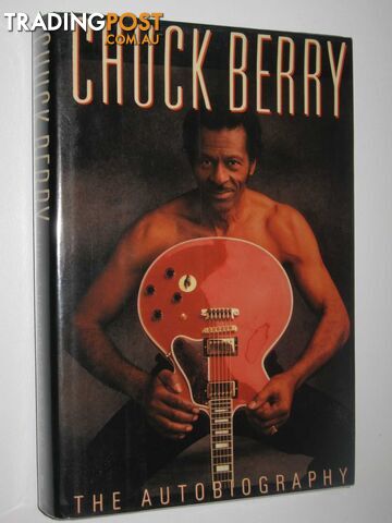 Chuck Berry: The Autobiography  - Berry Chuck - 1988