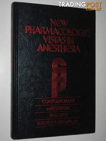 New Pharmacologic Vistas in Anesthesia : Contemporary Anesthesia Practice  - Brown Burnwell R. - 1983