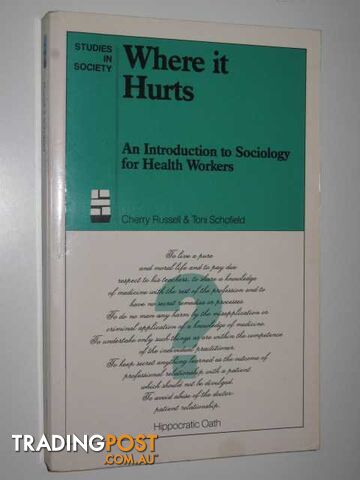 Where it Hurts : An Introduction to Sociology for Health Workers  - Russell Cherry & Schofield, Toni - 1988