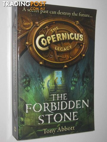 The Forbidden Stone - The Copernicus Legacy Series #1  - Abbott Tony - 2014