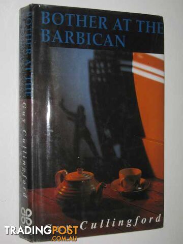 Bother at the Barbican - Cullingford Guy - 1991