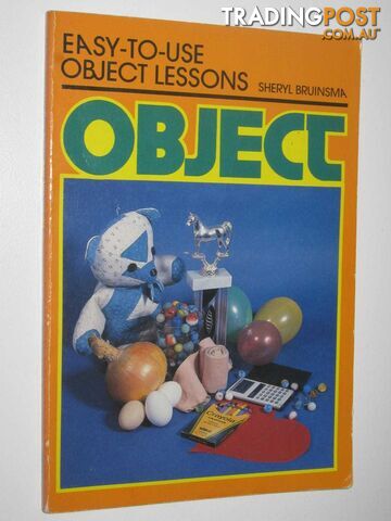 Object - Easy To Use Object Lessons  - Bruinsma Sheryl - 1983