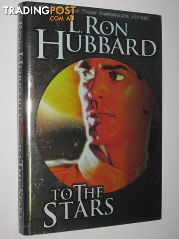 To the Stars  - Hubbard L. Ron - 2004