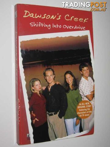 Shifting Into Overdrive - Dawson's Creek Series #3  - Anders C. J. & Williamson, Kevin - 1998