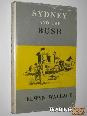 Sydney And The Bush  - Wallace Elwyn - 1966