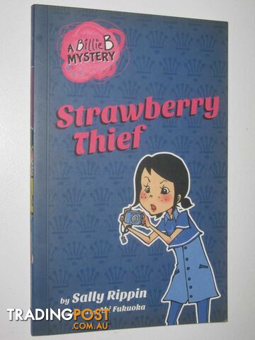 Strawberry Thief - Billie B Mystery Series #4  - Rippin Sally - 2017