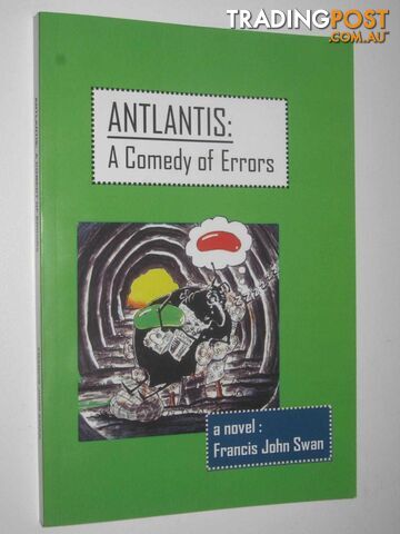 Antlantis: A Comedy of Errors - Swan Francis John - 2007