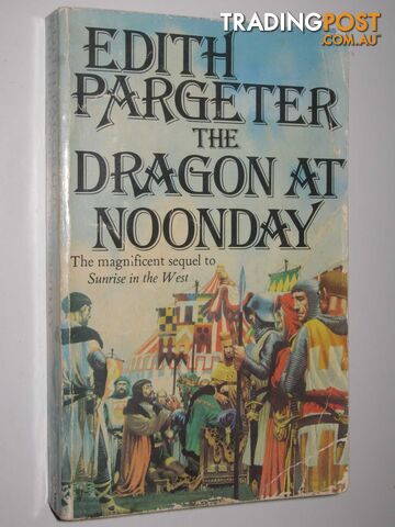 The Dragon at Noonday - Brothers of Gwynedd Series #2 - Pargeter Edith - 1976