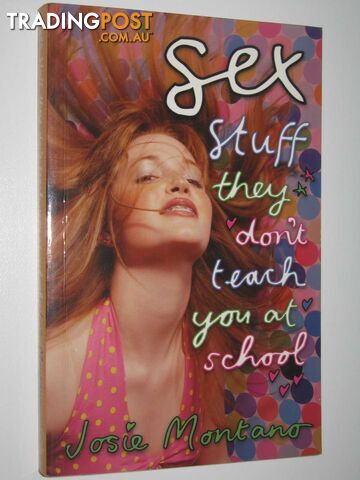 Sex Stuff They Don't Teach You at School  - Montano Josie - 2006