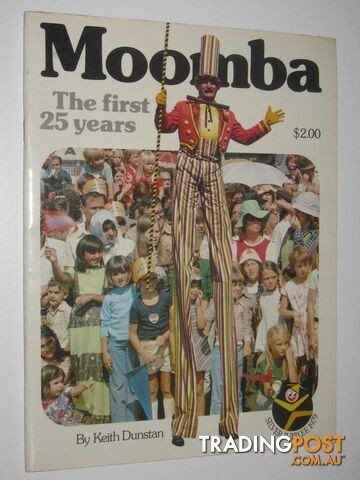 Moomba, the First 25 Years  - Dunstan Keith - 1979