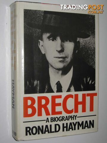 Brecht: A Biography - Hayman Ronald - 1983