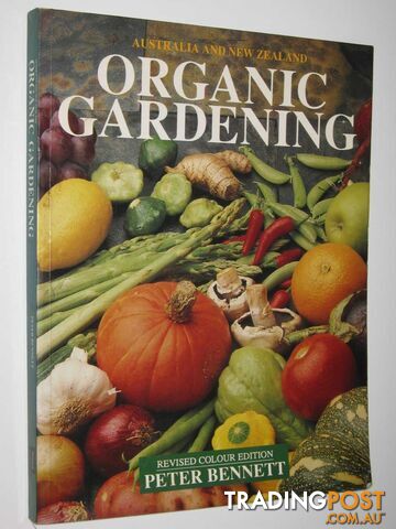 Australia and New Zealand Organic Gardening  - Bennett Peter - 1991