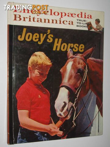 Joey's Horse - Encyclopaedia Britannica True-to-Life Books  - Stewart Jim - 1962