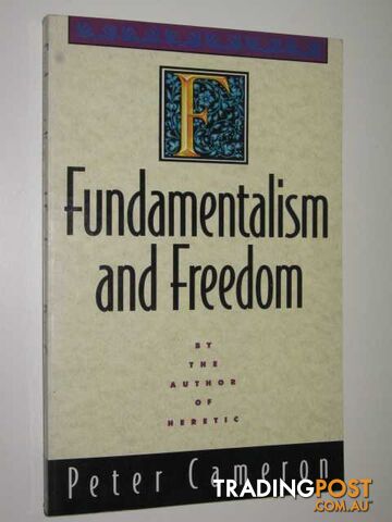 Fundamentalism & Freedom  - Cameron Peter - 1995